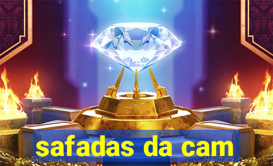 safadas da cam